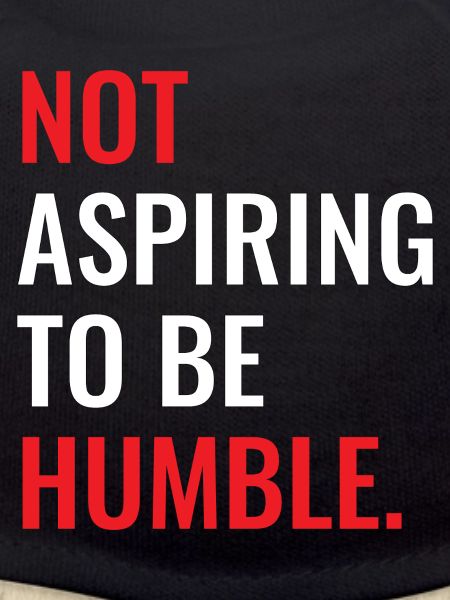 Not Aspiring to Be Humble