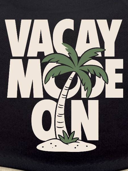 Vacay Mode On Palm Tree Design