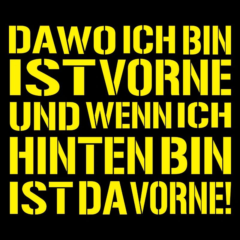 da-wo-ich-bin-ist-vorne - Ego Spruch