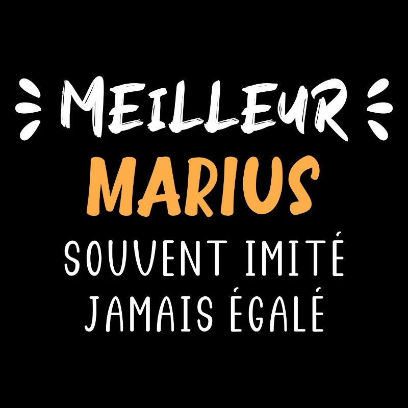 Souvent imité jamais égalé meilleur marius