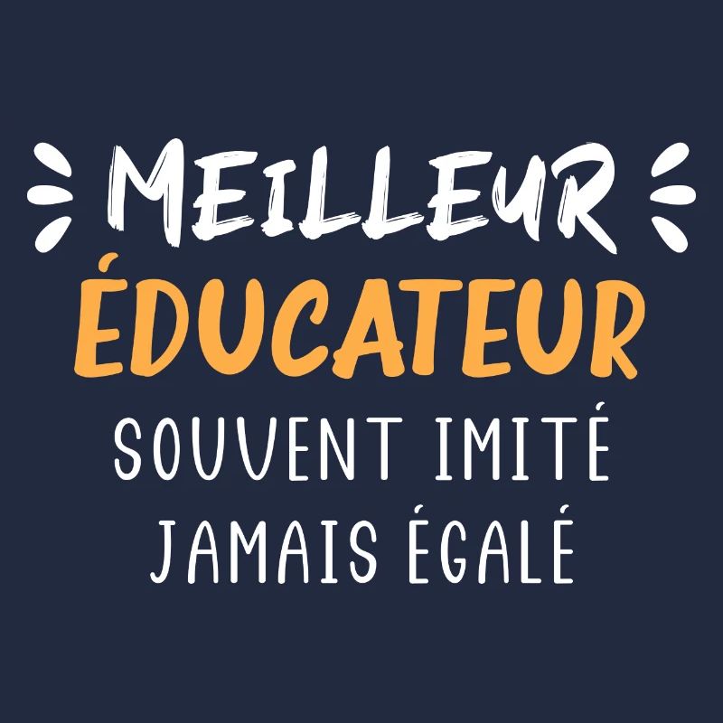 Souvent imité jamais égalé meilleur educateur