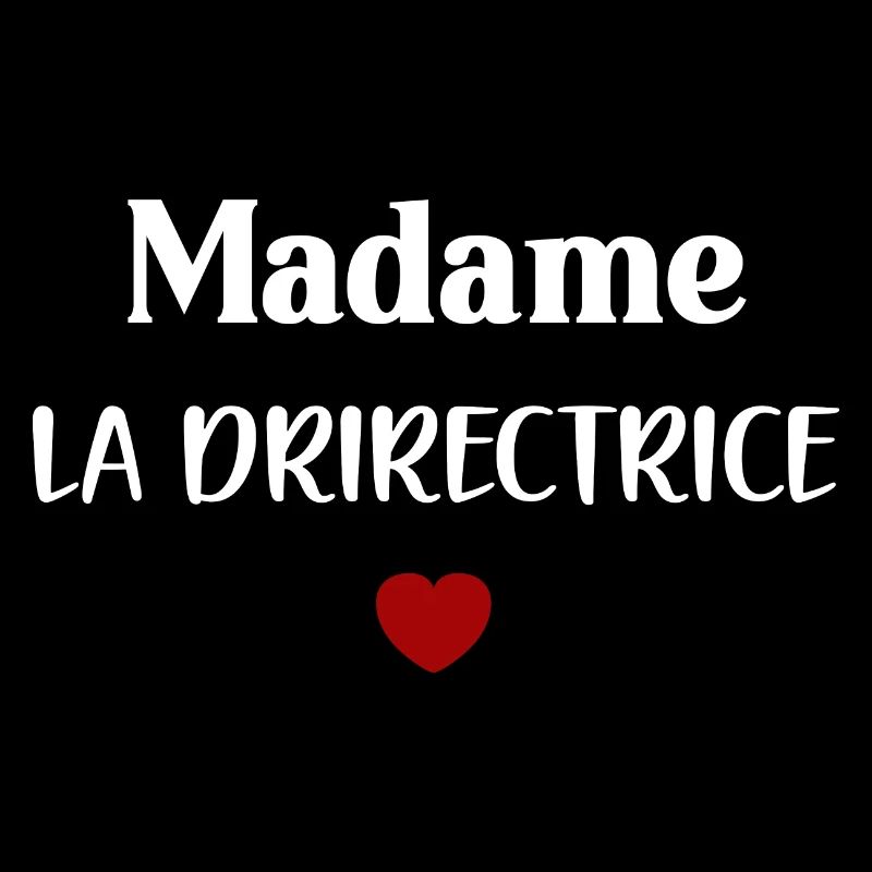 Madame la Directrice