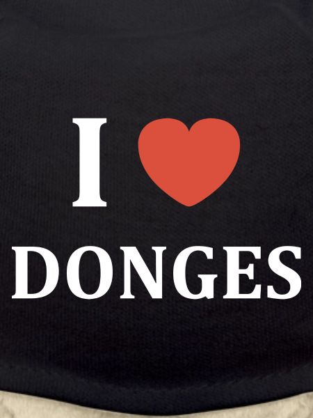 i love donges