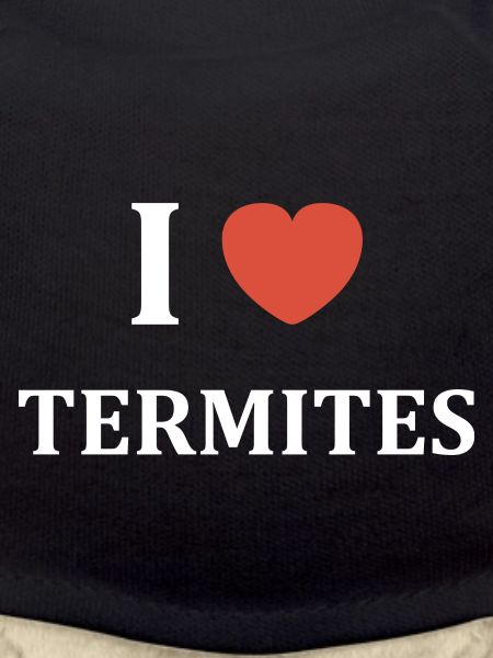 i love Termites