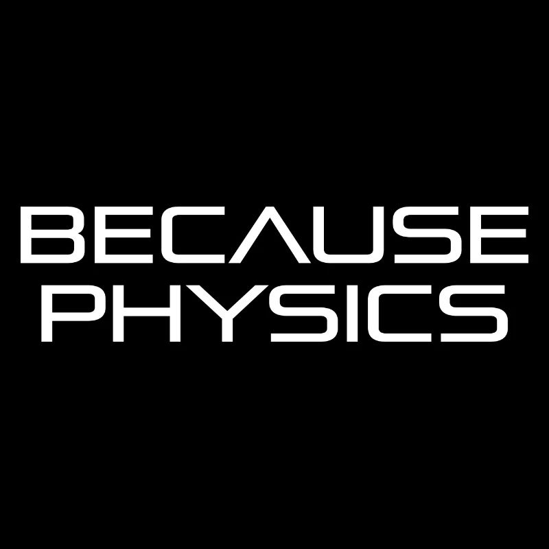 Parce que la physique