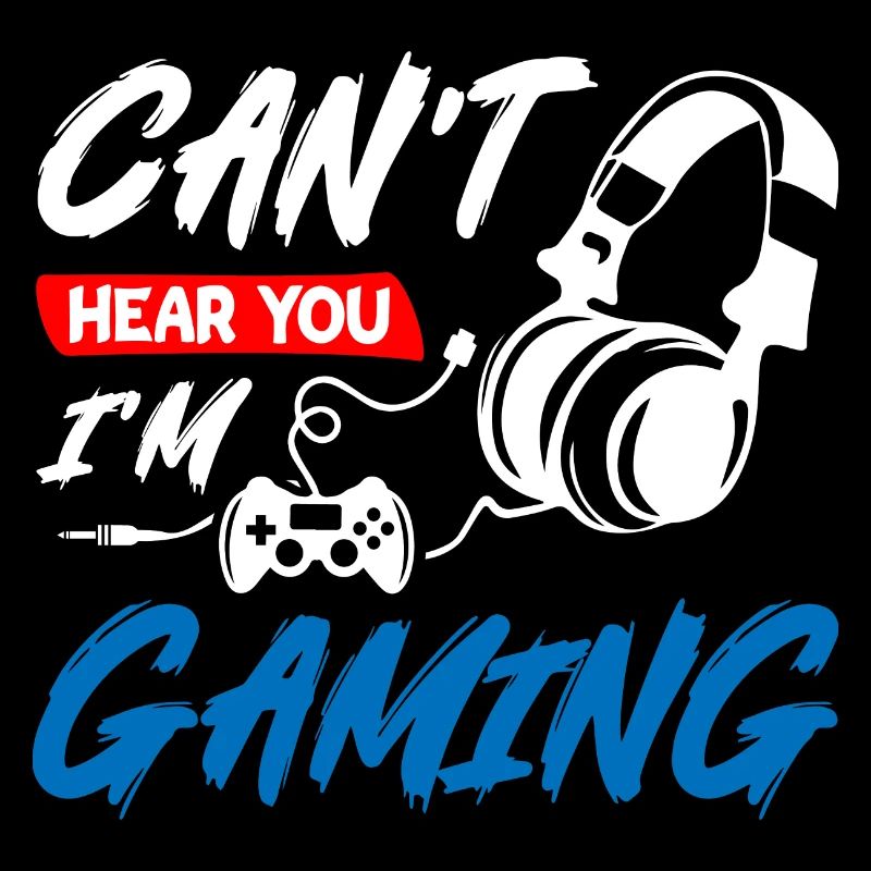 Cnat Hear You I Am Gaming