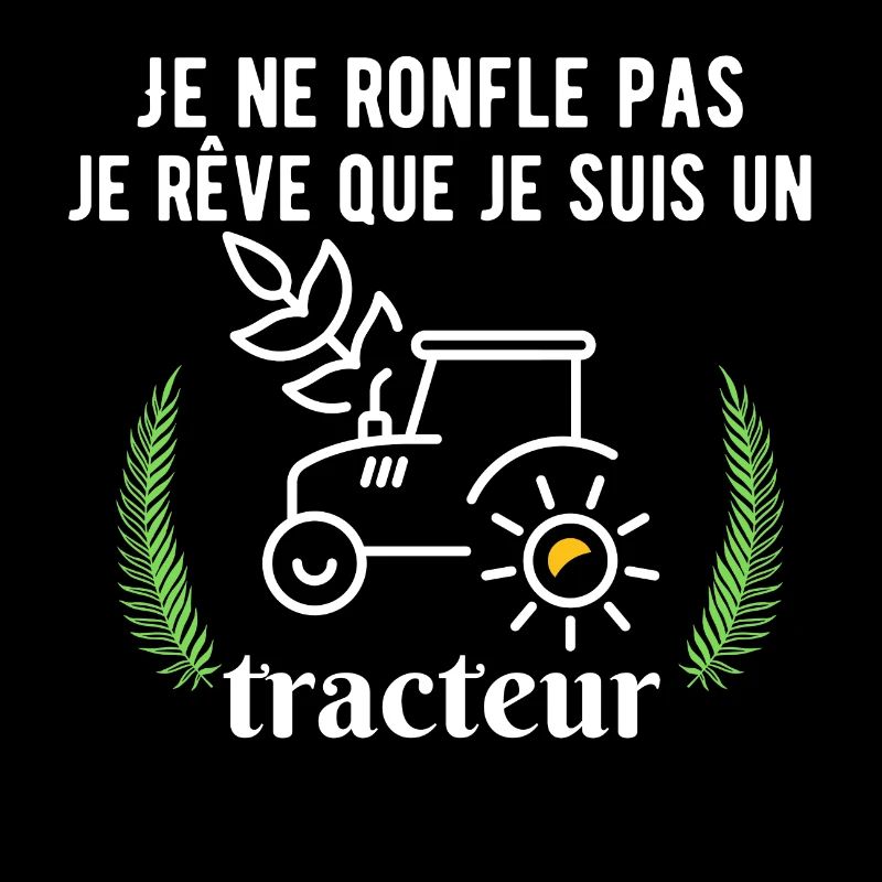 Ich schnarche nicht, ich träume, dass ich ein Traktor bin.