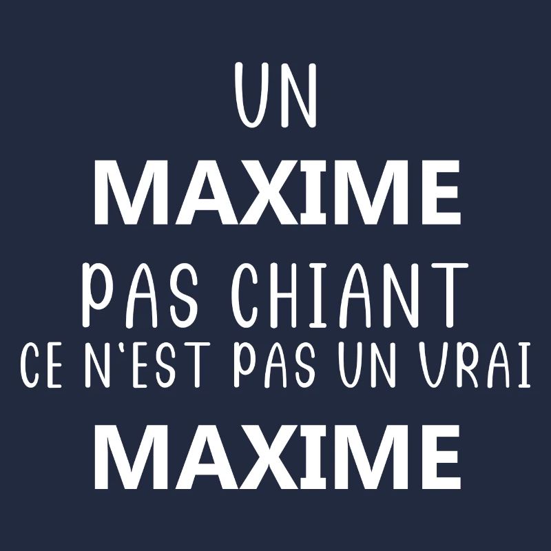 Un maxime pas chiant ce n'est pas un vrai maxime