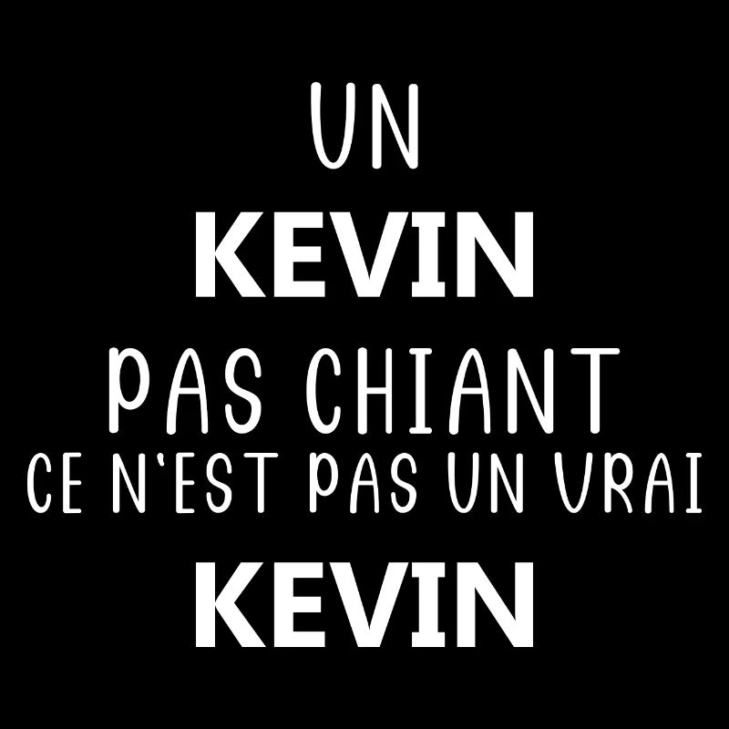 Un kevin pas chiant ce n'est pas un vrai kevin