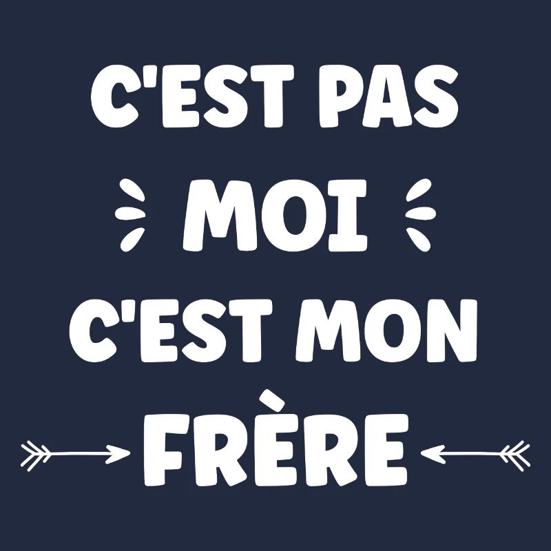 C'est pas moi c'est mon frère