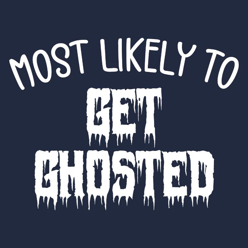 Most Likely To Get Ghosted