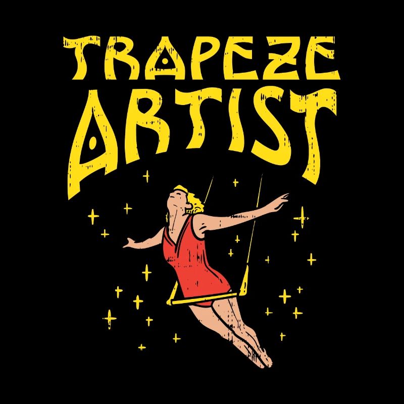 Trapeze Artist For circus lovers
