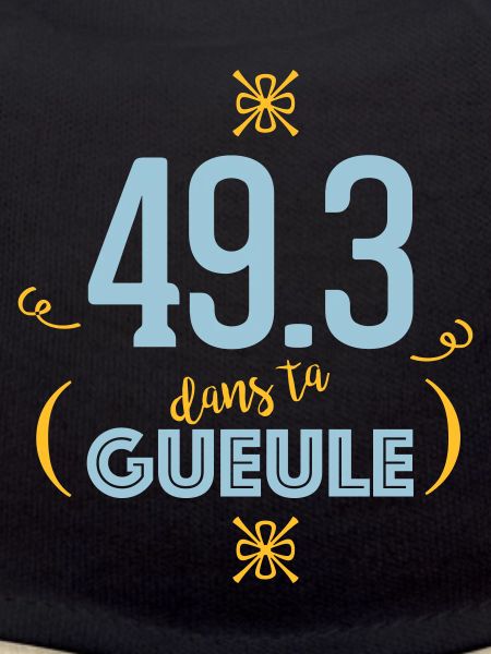49.3 dans ta gueule