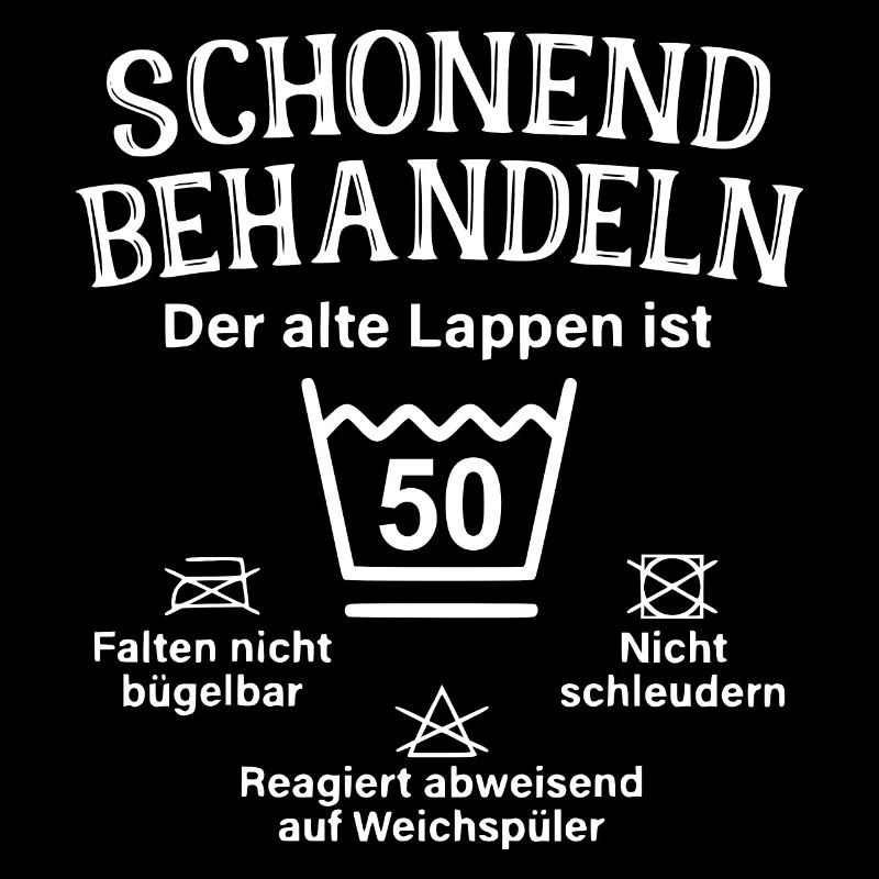 Schonend Behandeln - 50.Geburtstag - Der alte