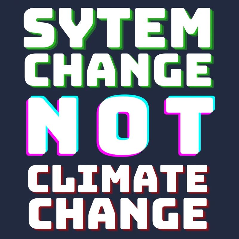 System Change not Climate Change