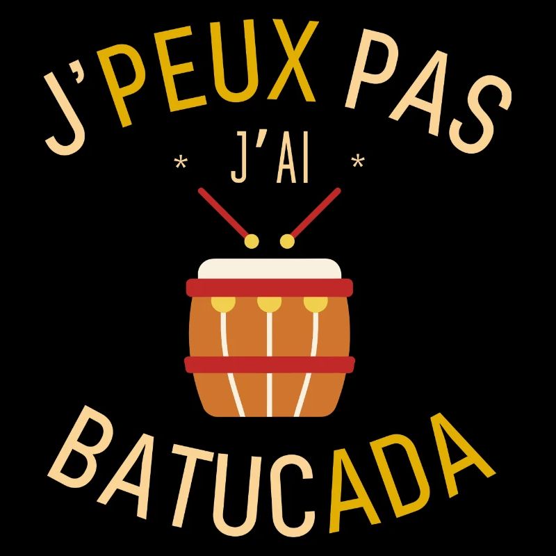 J'peux pas j ai batucada