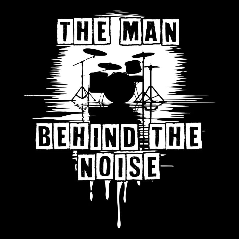 Man behind the noise funny drummer motif