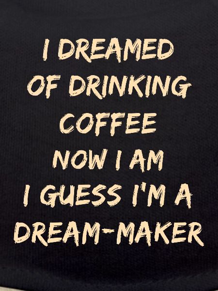 Dream-Maker Coffee Quote