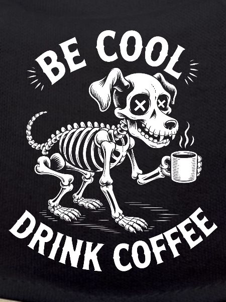 Be Cool Coffee Skeleton Pup