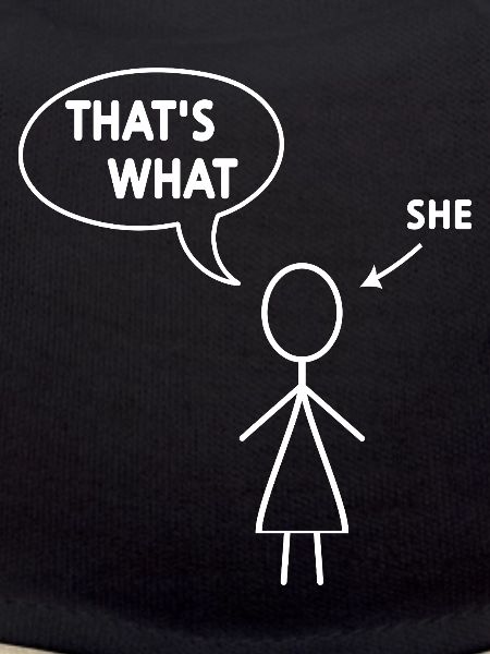 that's what she said