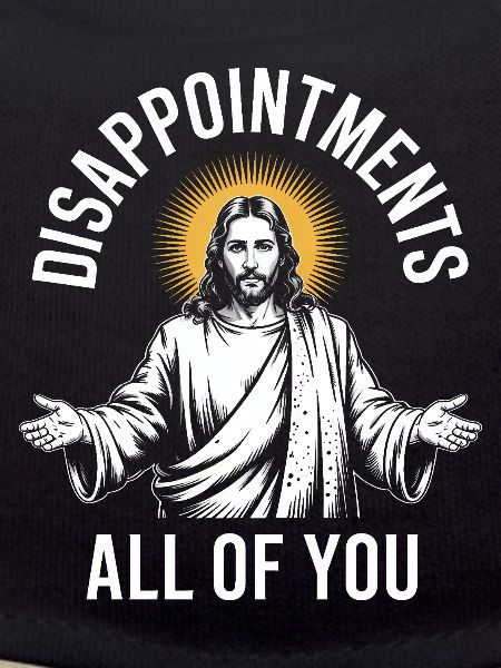 Disappointments All of You