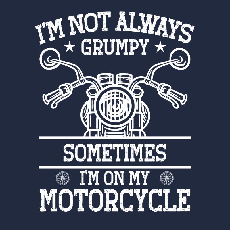 I'm not always grumpy – motorcycle