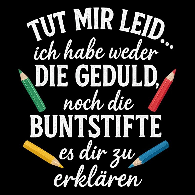 Ich habe weder die Zeit noch die Buntstifte