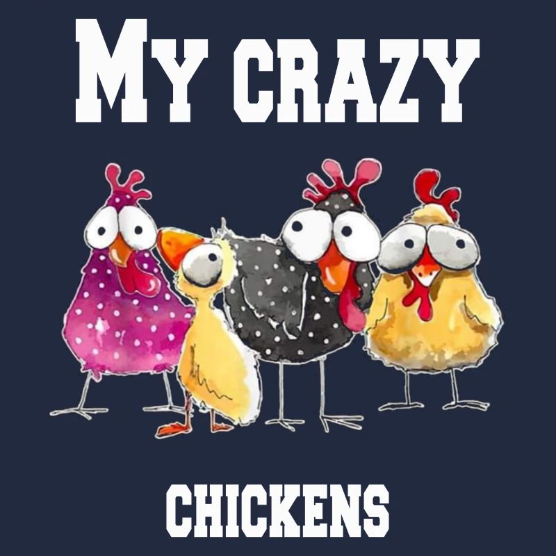My crazy chickens