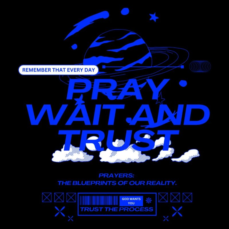 Pray Wait Trust Christian Faith