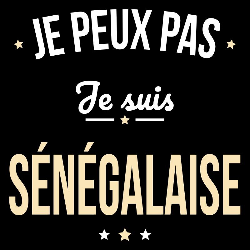 Je peux pas je suis Sénégalaise