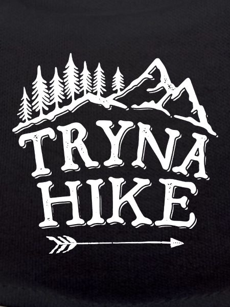 Hiking Tryna Hike