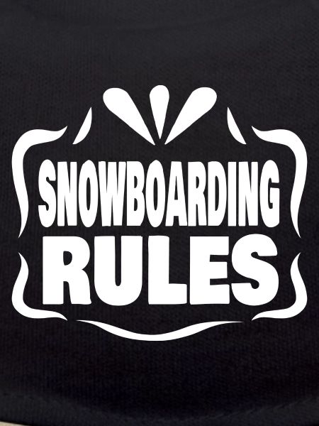 Perfect because Snowboard Rules