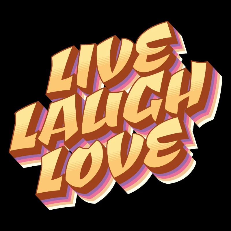 Live - Laugh - Love - Lebe, Lache, Liebe
