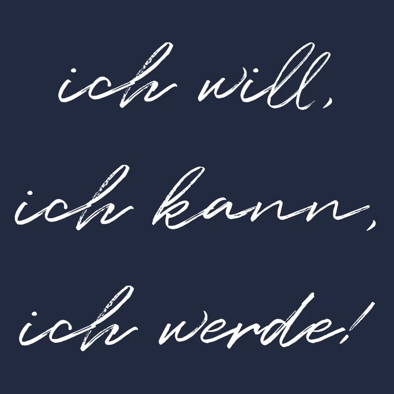 Ich Will Ich Kann Ich Werde