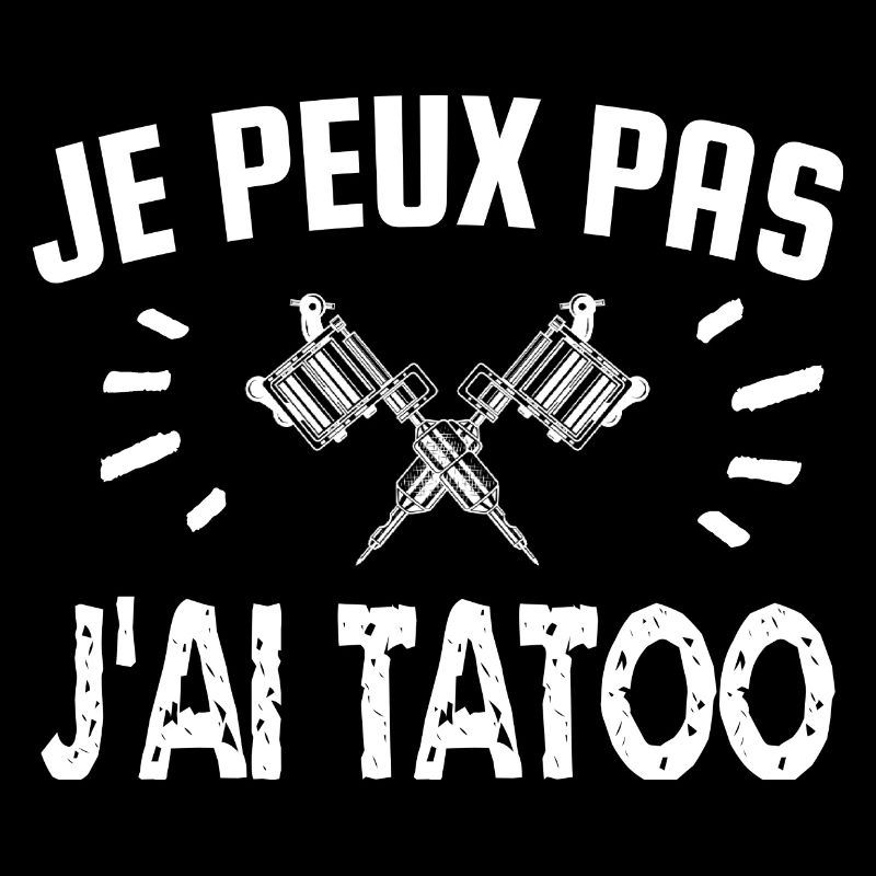 je peux pas j'ai tatoo