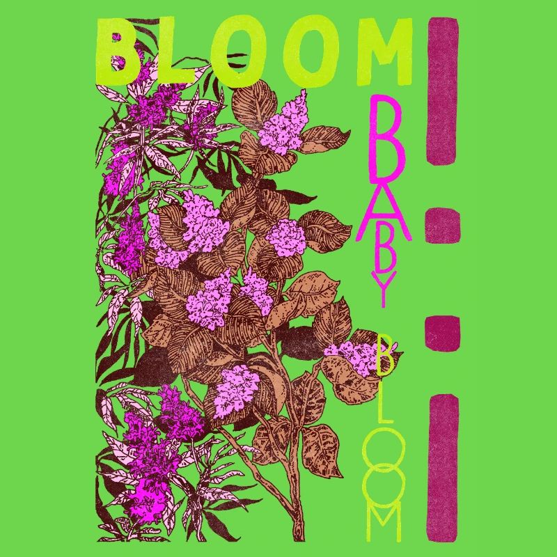 BLOOM BABY BLOOM