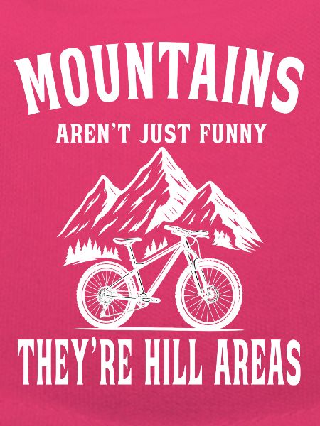 Mountains aren't just funny - Mountain Bike