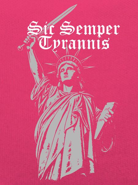 Sic Semper Tyrannis, Freiheitsstatue mit Schwert