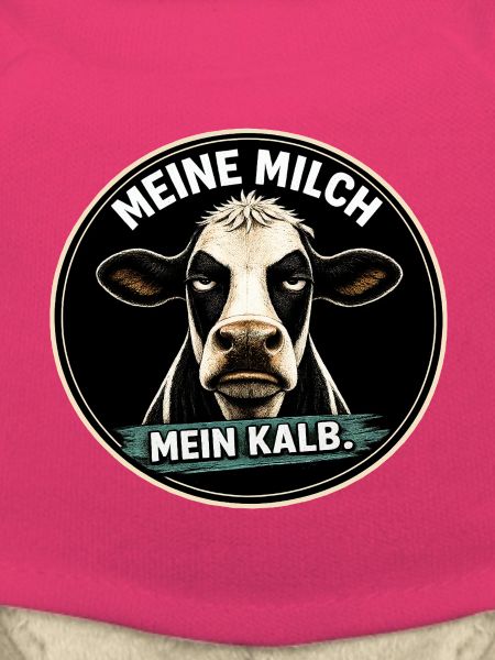 Meine Milch Mein Kalb