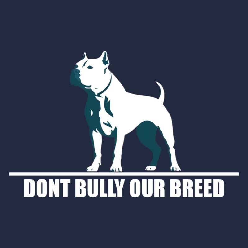 dont bully my breed