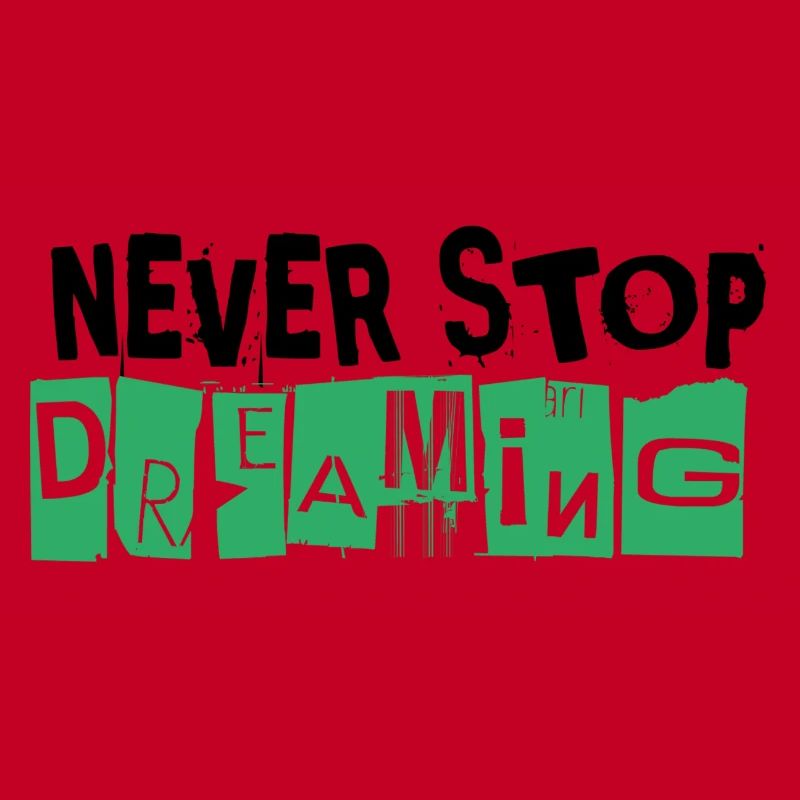 Never Stop Dreaming