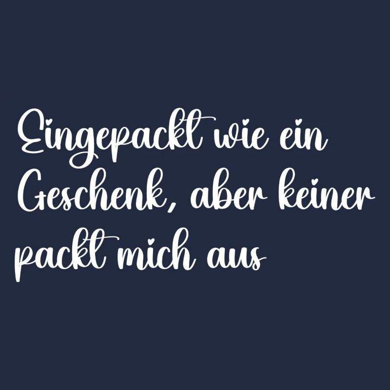 Eingepackt wie ein Geschenk, keiner packt mich aus