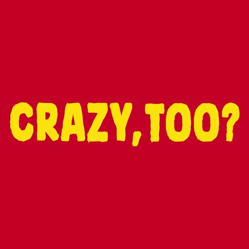 Also crazy