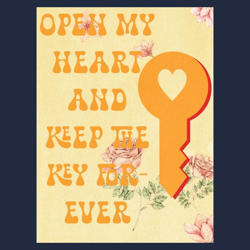 Open my heart and keep the key forever