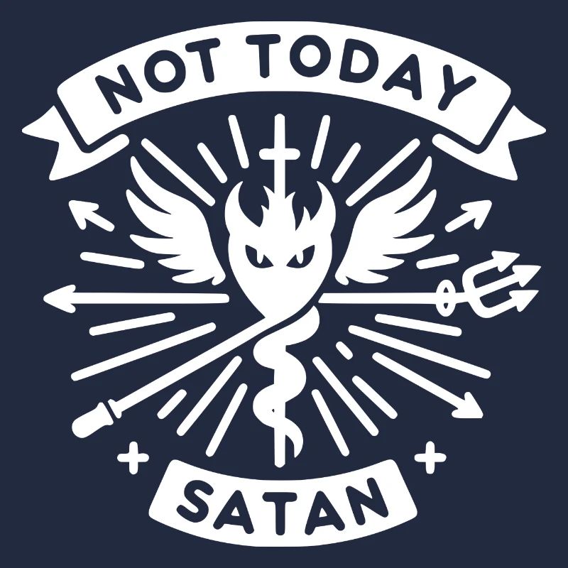 Not Today Satan