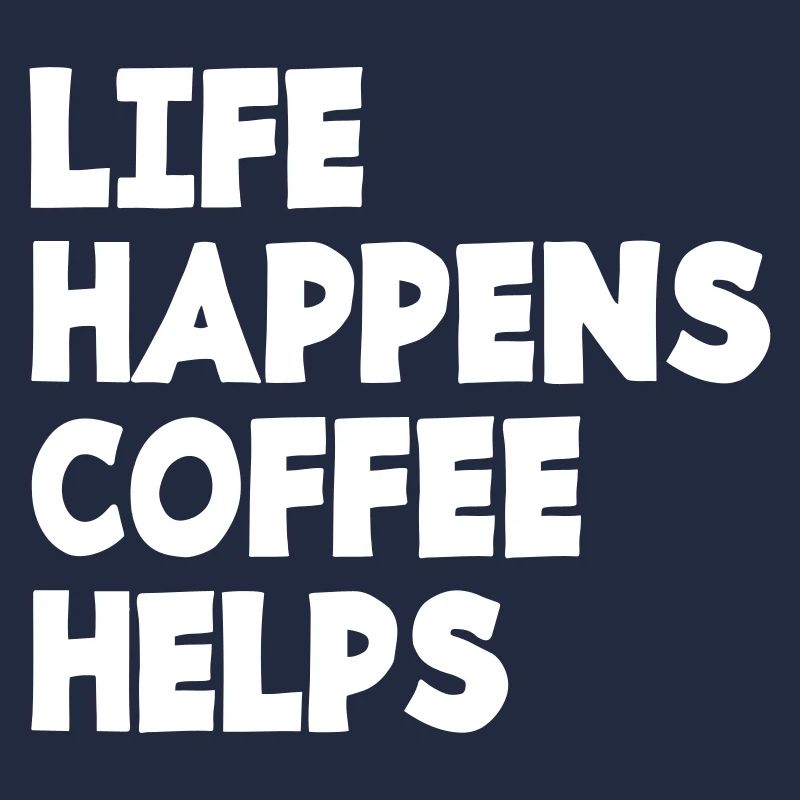 Leben Kaffee hilft Koffein Müde Lustig Spruch