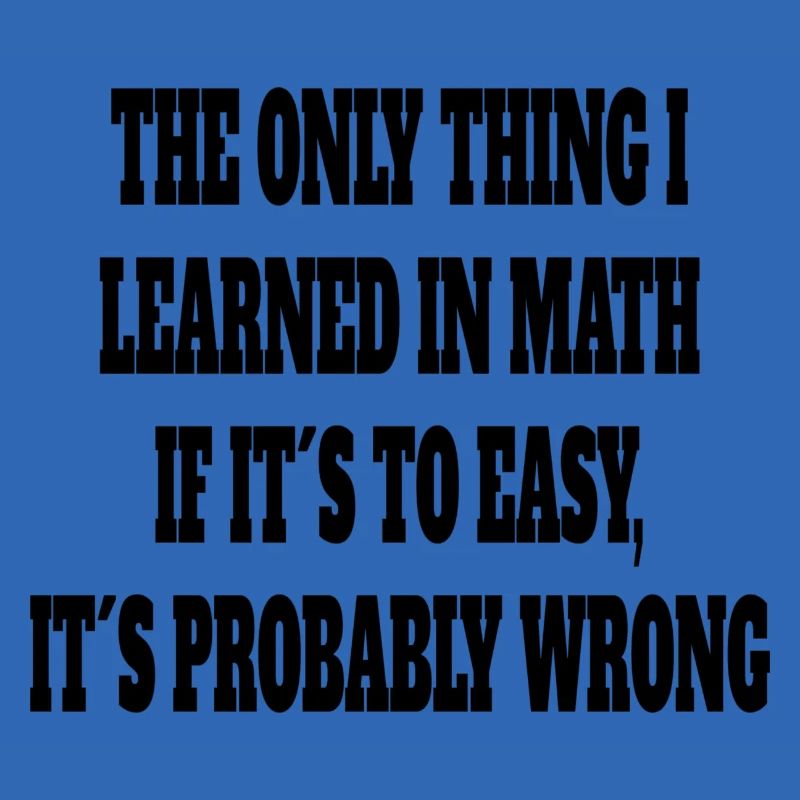 Math Student Funny Saying Math Teacher