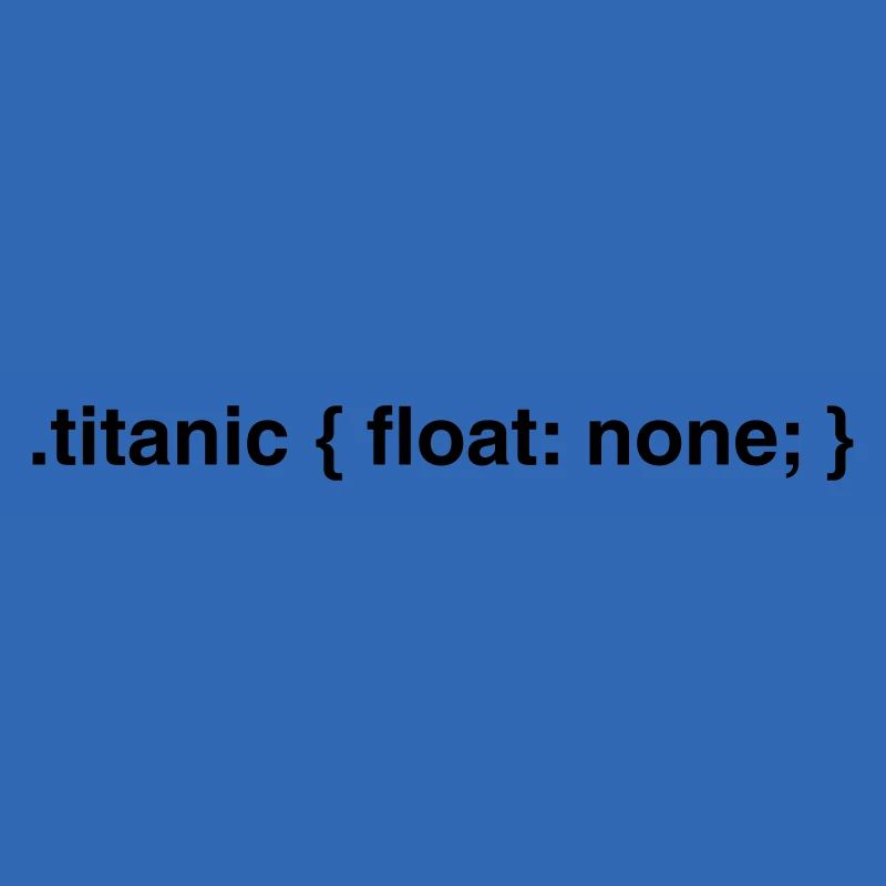 Codeur Humour: Titanic Float Aucun