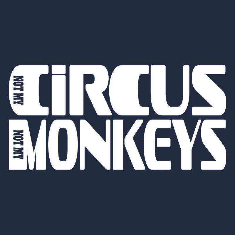 Pas mon cirque Pas mes singes Conception de lettres