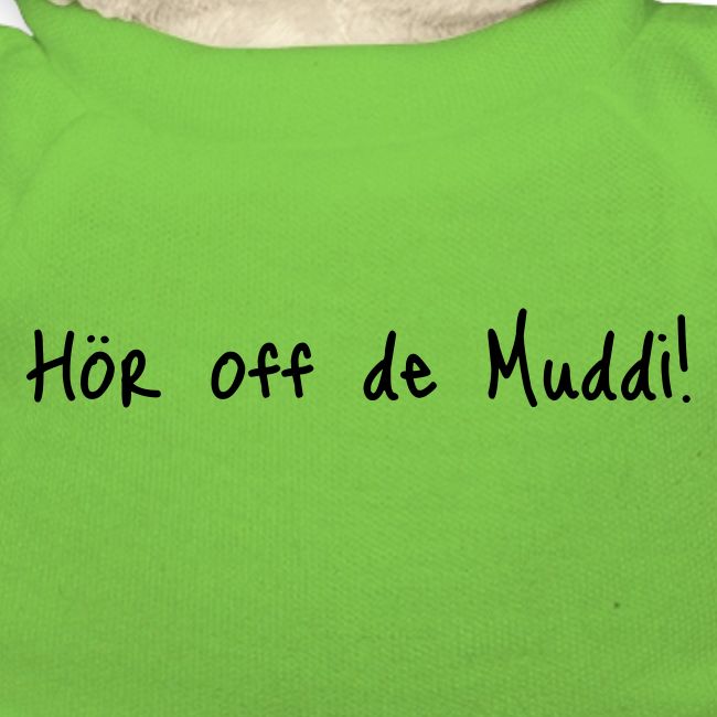 hör off de muddi